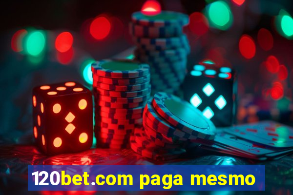 120bet.com paga mesmo